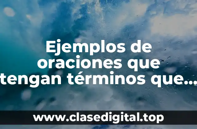 Ejemplos de oraciones que tengan términos que presenten un número