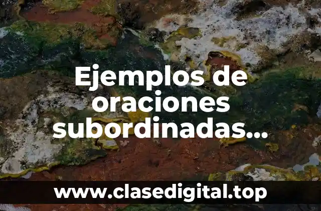 Ejemplos de oraciones subordinadas causales