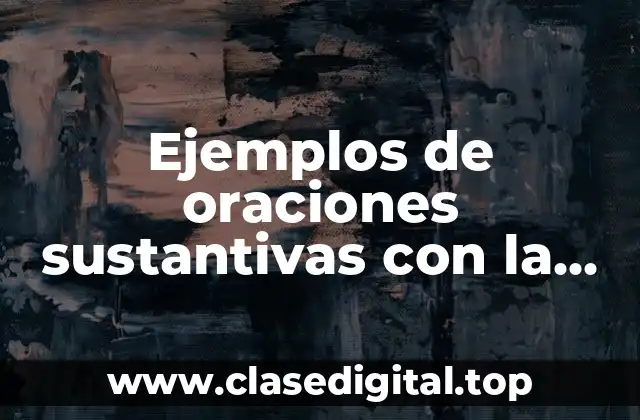 Ejemplos de oraciones sustantivas con la palabra negro