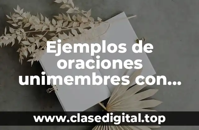 Ejemplos de oraciones unimembres con verbo