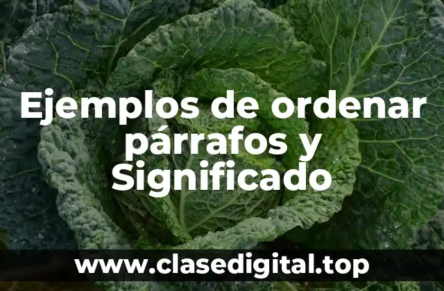 Ejemplos de ordenar párrafos