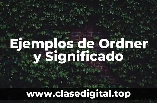Ejemplos de Ordner y Significado