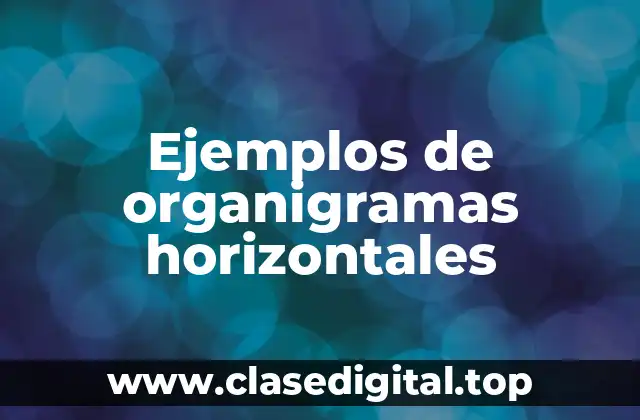 Ejemplos de organigramas horizontales