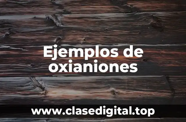 Ejemplos de oxianiones