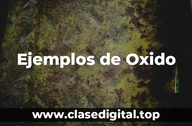 Ejemplos de Oxido-Reducción que sucede en la vida diaria