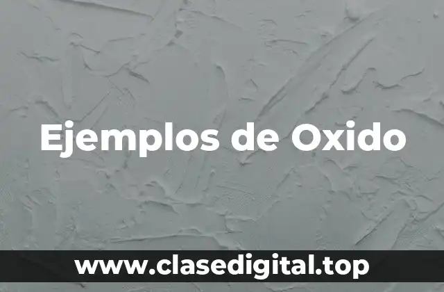 Ejemplos de Oxido