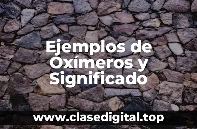 Ejemplos de Oxímeros