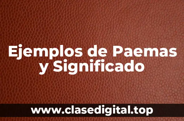 Ejemplos de Paemas y Significado