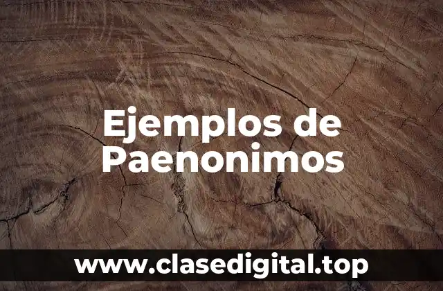 Ejemplos de Paenonimos