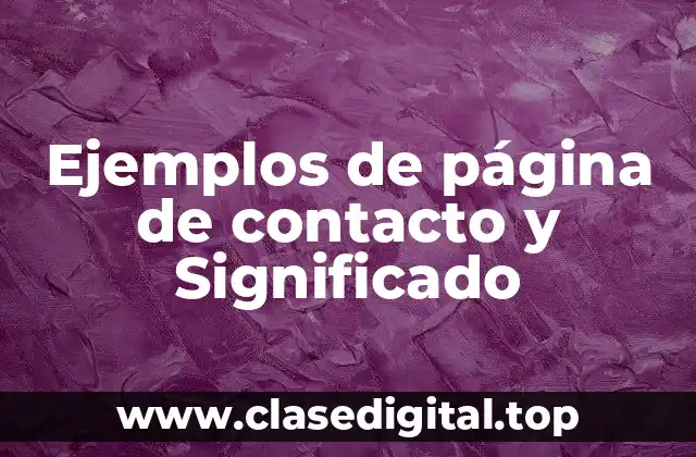 Ejemplos de página de contacto y Significado