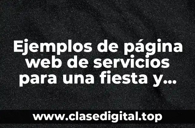 Ejemplos de página web de servicios para una fiesta y Significado