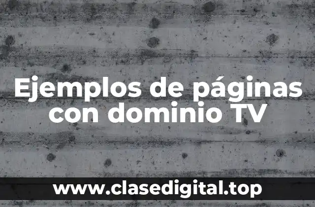 Ejemplos de páginas con dominio TV