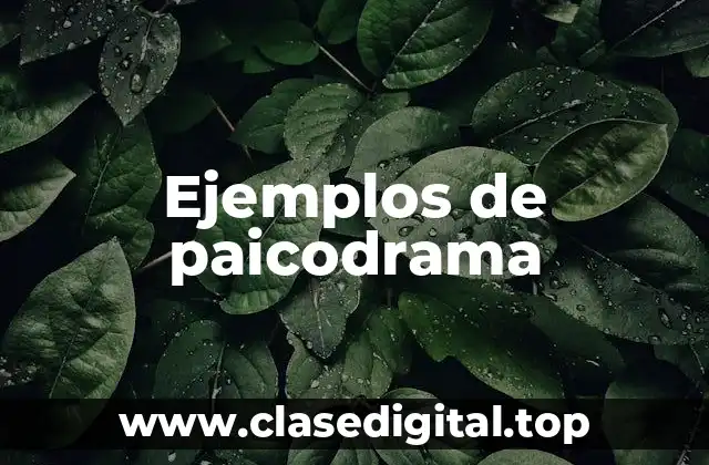 Ejemplos de paicodrama
