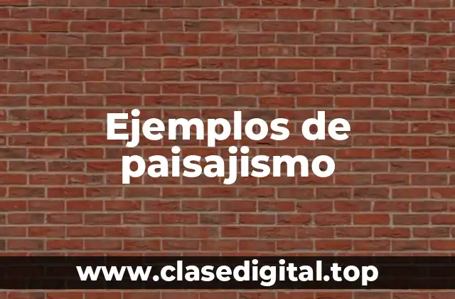 Ejemplos de paisajismo