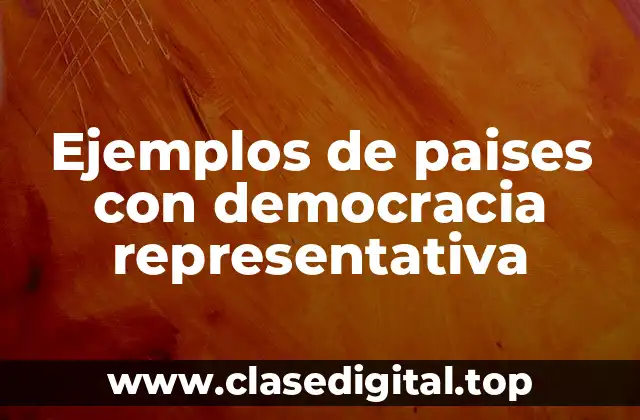 Ejemplos de paises con democracia representativa