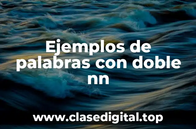 Ejemplos de palabras con doble nn