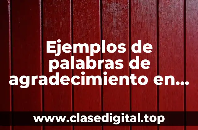 Ejemplos de palabras de agradecimiento en una graduación