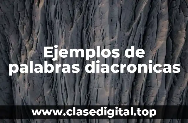 Ejemplos de palabras diacronicas