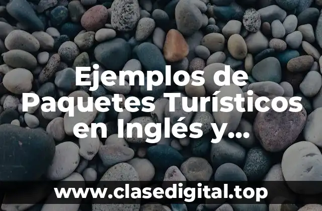 Ejemplos de Paquetes Turísticos en Inglés