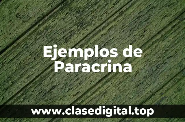 Ejemplos de Paracrina