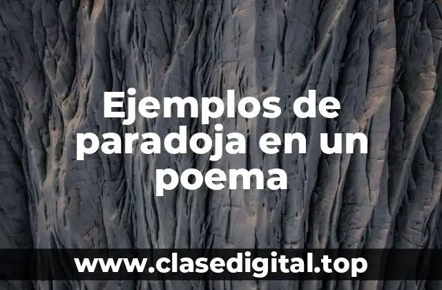 Ejemplos de paradoja en un poema
