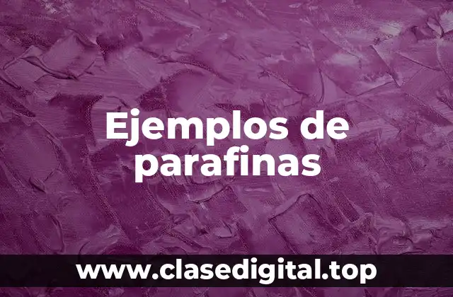 Ejemplos de parafinas