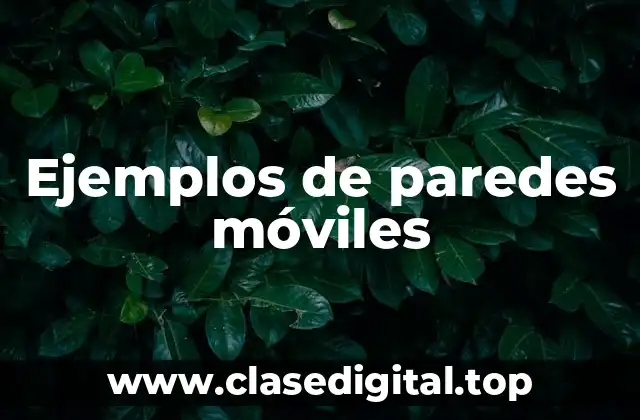 Ejemplos de paredes móviles