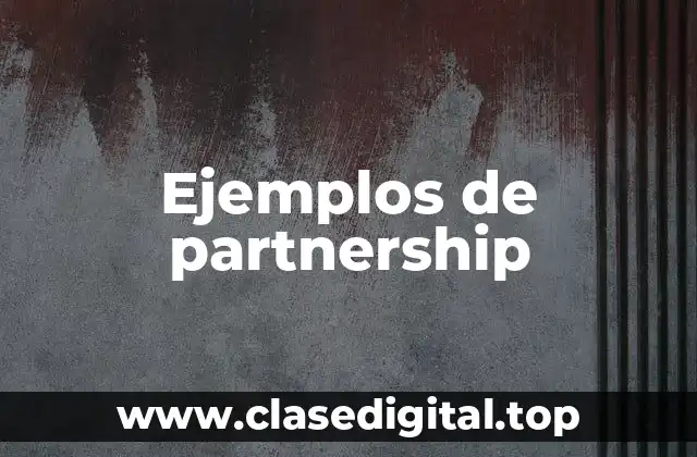 Ejemplos de partnership