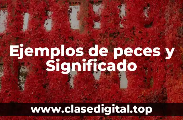 Ejemplos de peces y Significado