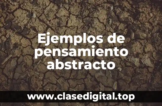 Ejemplos de pensamiento abstracto