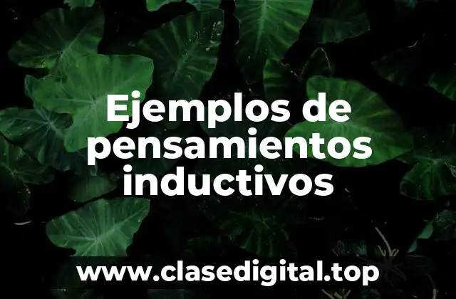 Ejemplos de pensamientos inductivos