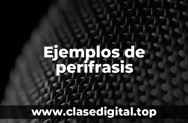 Ejemplos de perifrasis