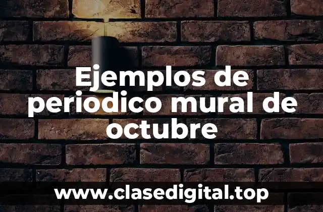 Ejemplos de periodico mural de octubre
