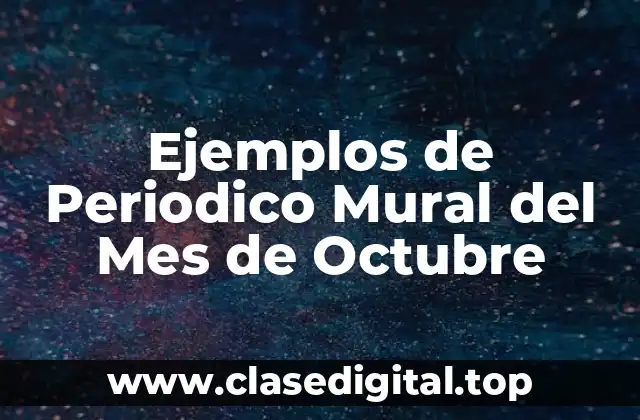 Ejemplos de Periodico Mural del Mes de Octubre
