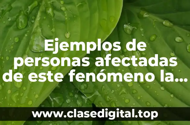 Ejemplos de personas afectadas de este fenómeno la cirugía plástica