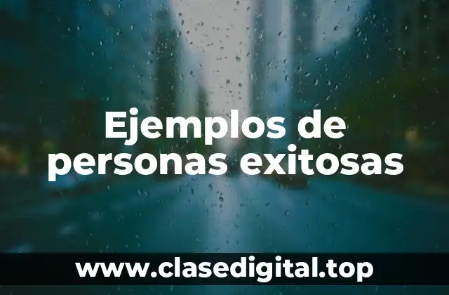 Ejemplos de personas exitosas