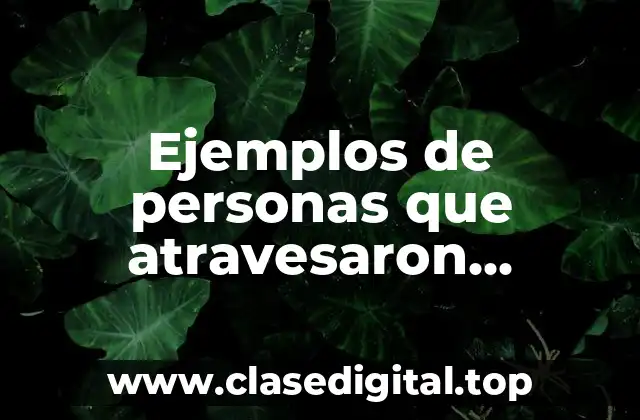 Ejemplos de personas que atravesaron procesos en la Biblia