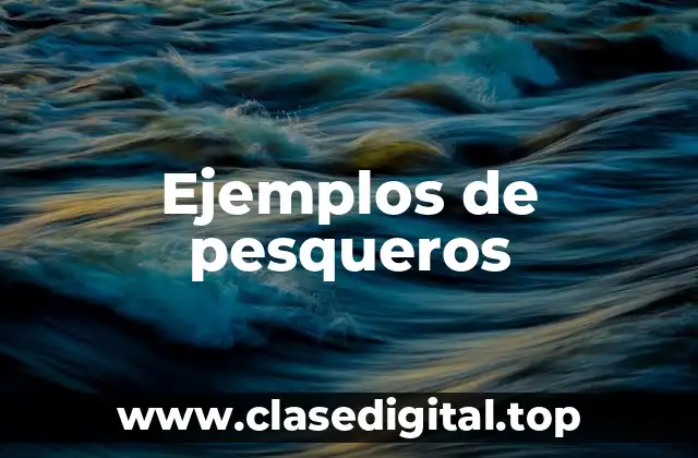 Ejemplos de pesqueros