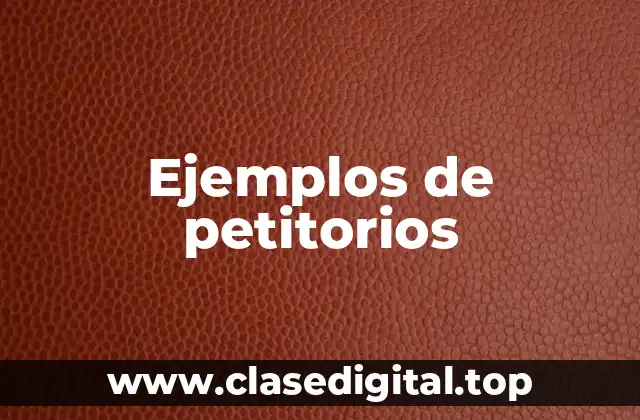 Ejemplos de petitorios