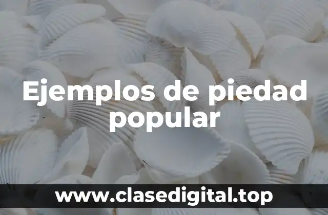 Ejemplos de piedad popular