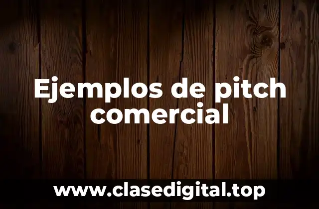 Ejemplos de pitch comercial