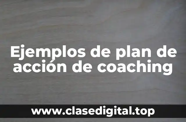 Ejemplos de plan de acción de coaching