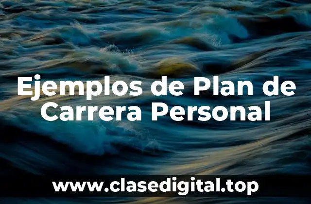 Ejemplos de Plan de Carrera Personal