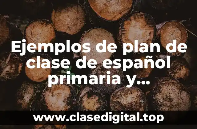 Ejemplos de plan de clase de español primaria y Significado