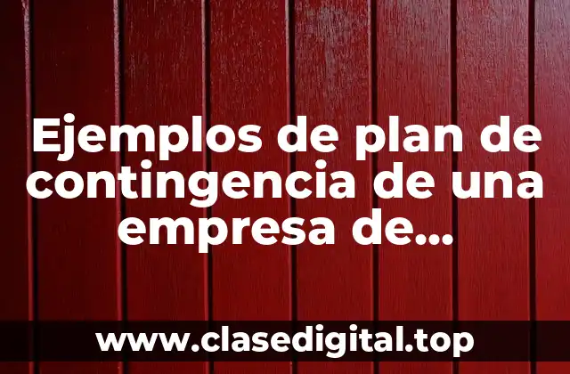 Ejemplos de plan de contingencia de una empresa de alimentos