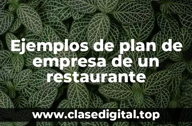 Ejemplos de plan de empresa de un restaurante