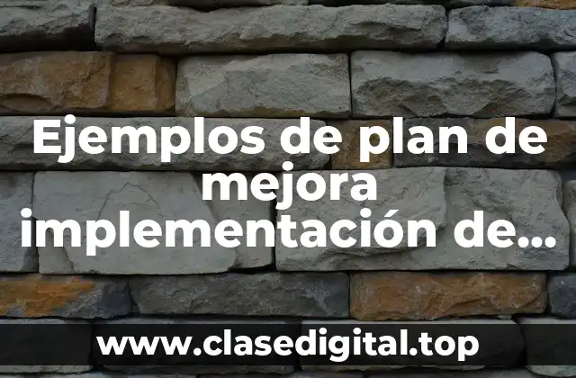 Ejemplos de plan de mejora implementación de huertos y hortalizas