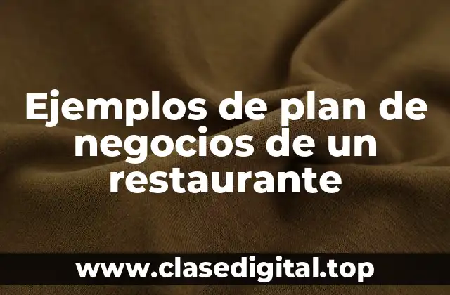 Ejemplos de plan de negocios de un restaurante