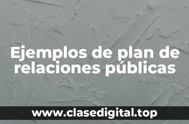 Ejemplos de plan de relaciones públicas