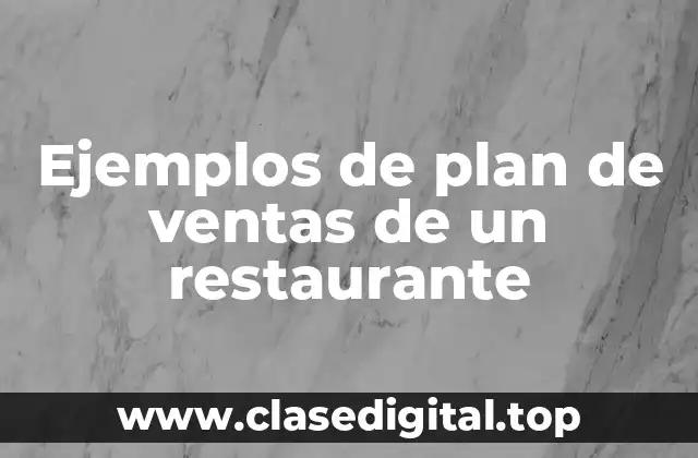 Ejemplos de plan de ventas de un restaurante